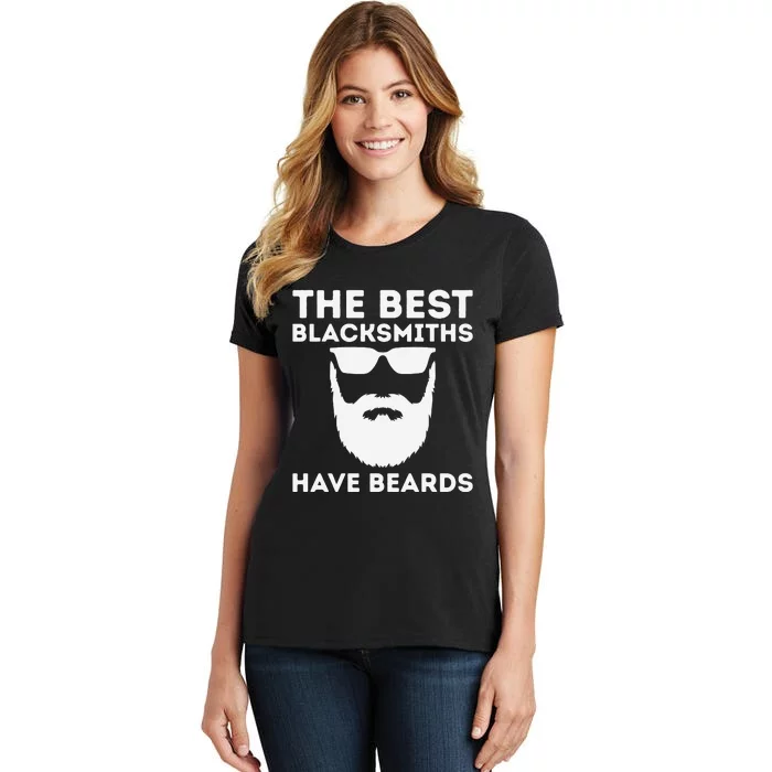 The Best Blacksmiths Have Beards Women's T-Shirt