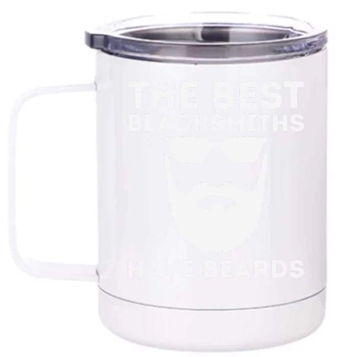 The Best Blacksmiths Have Beards Front & Back 12oz Stainless Steel Tumbler Cup