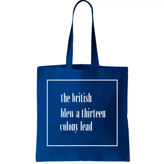 The British Blew A Thirteen Colony Lead Tote Bag