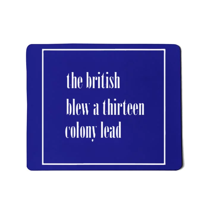 The British Blew A Thirteen Colony Lead Mousepad