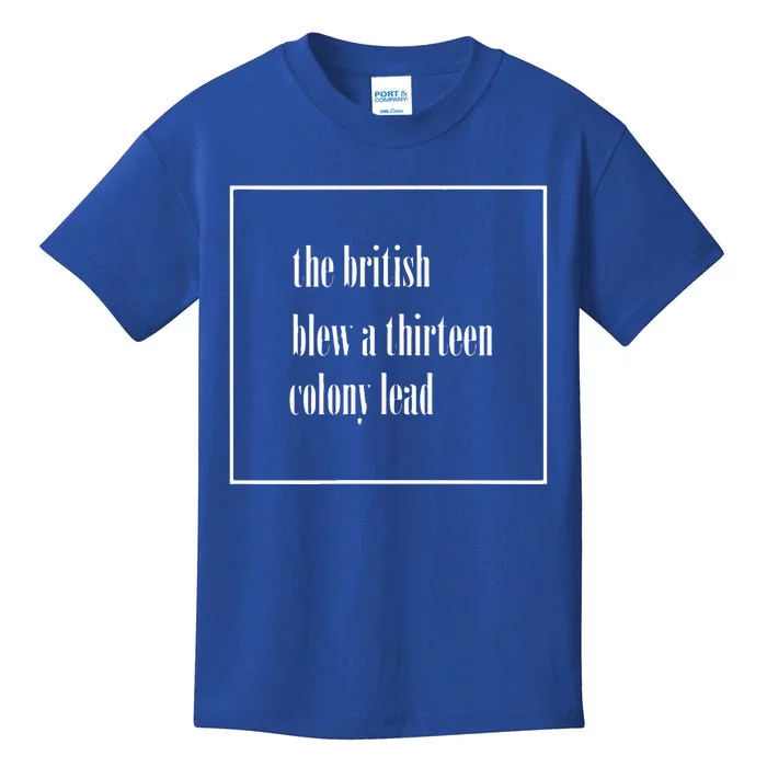 The British Blew A Thirteen Colony Lead Kids T-Shirt