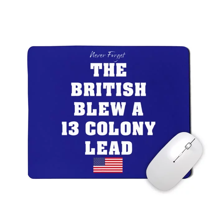 The British Blew A Thirteen Colony Lead Mousepad