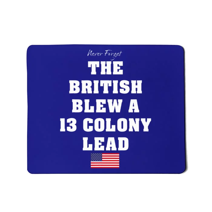 The British Blew A Thirteen Colony Lead Mousepad