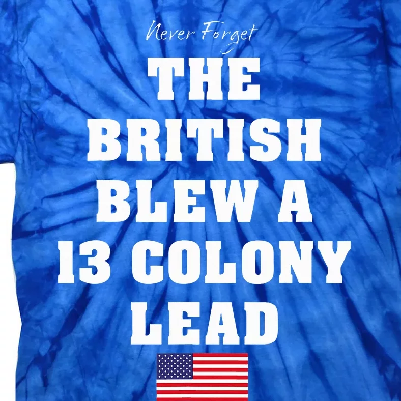 The British Blew A Thirteen Colony Lead Tie-Dye T-Shirt