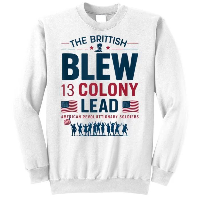 The British Blew A 13 Colony Lead A Thirteen Colony Lead Sweatshirt