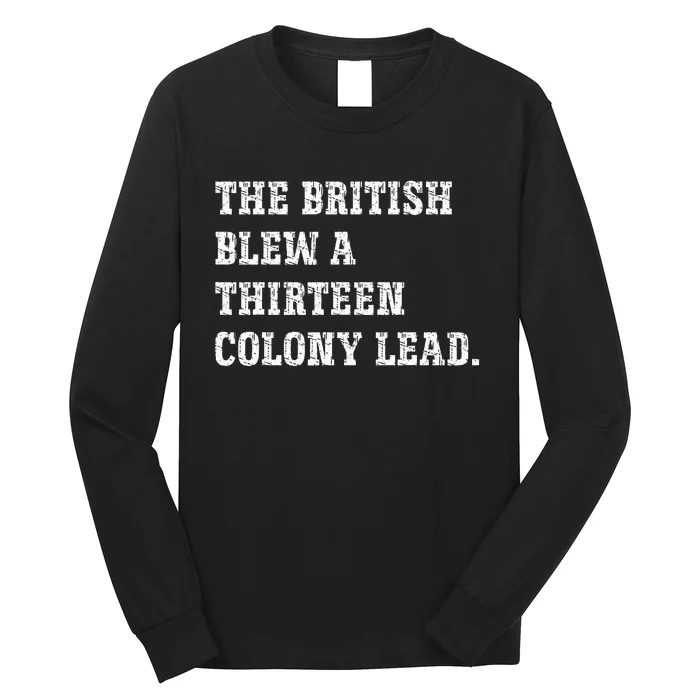 The British Blew A 13 Colony Lead Funny Philadelphia Long Sleeve Shirt