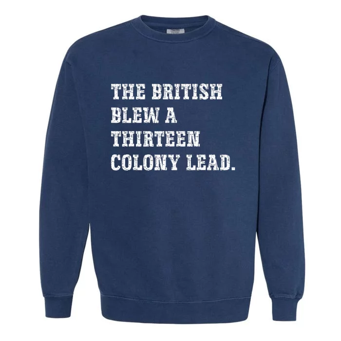 The British Blew A 13 Colony Lead Funny Philadelphia Garment-Dyed Sweatshirt