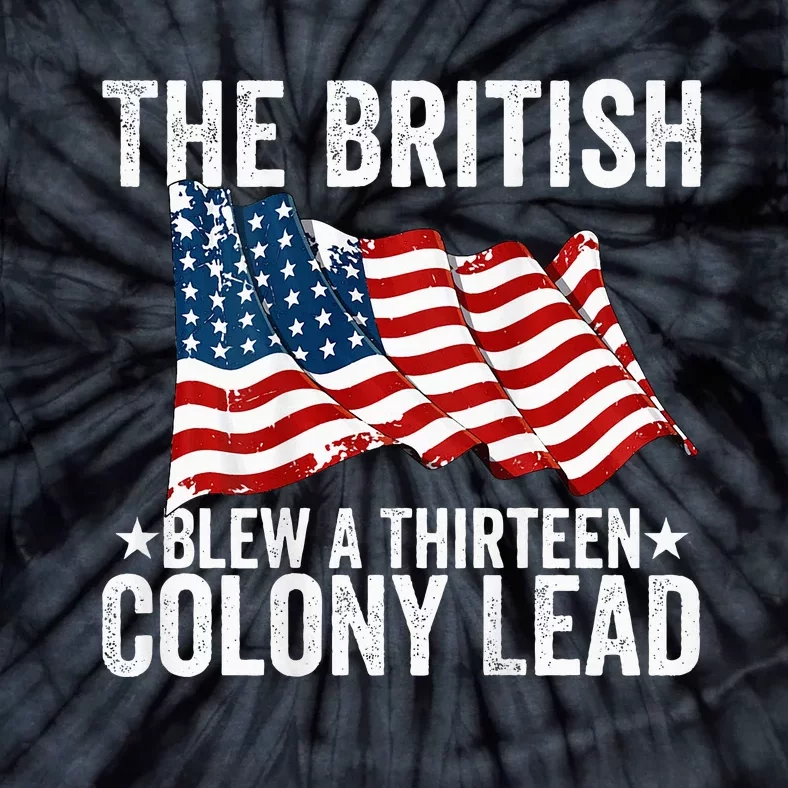 The British Blew A Thirteen Colony Lead Tie-Dye T-Shirt