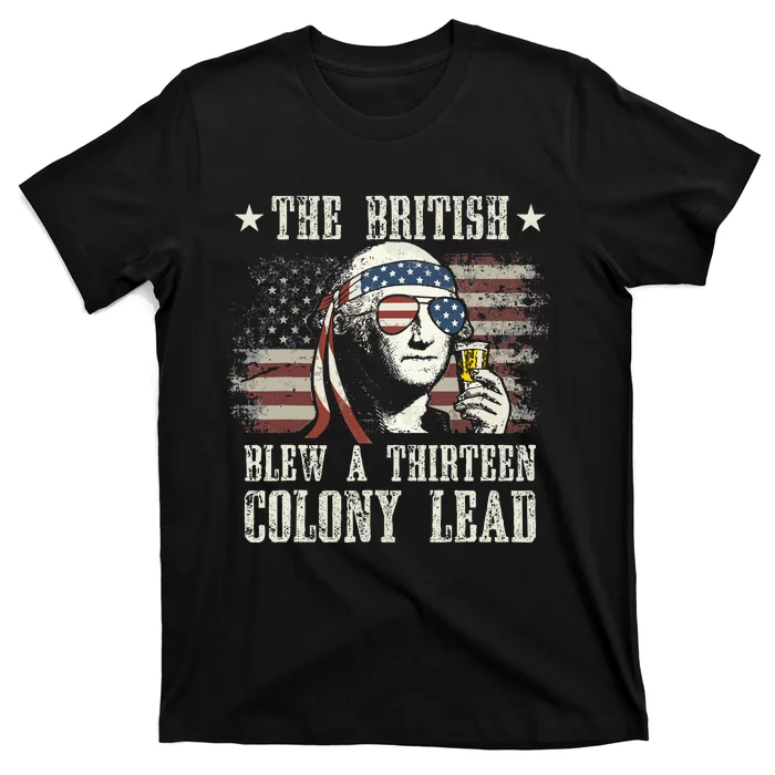 The British Blew A 13 Colony Lead George Washington 4th Of July T-Shirt