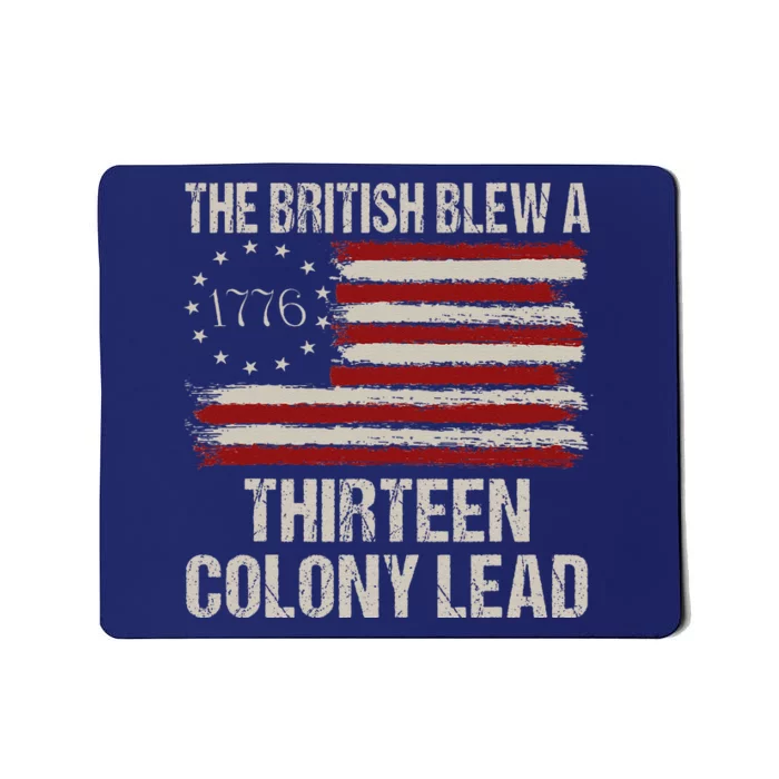 The British Blew A 13 Colony Lead Funny 4th Of July Funny Mousepad