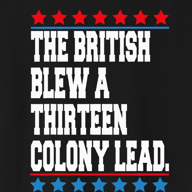 The British Blew A Thirteen Colony Lead 4th Of July Women's Crop Top Tee