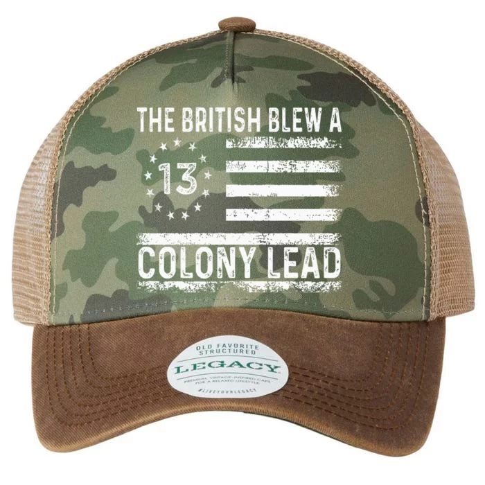 The British Blew A Thirteen Colony Lead Funny 4th Of July Legacy Tie Dye Trucker Hat