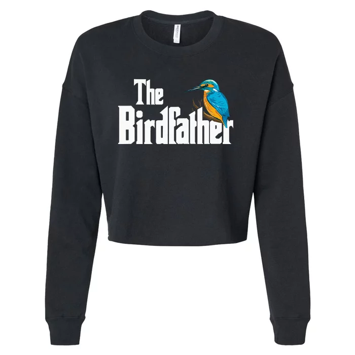 The Birdfather Bird Watching Funny Meme Birder Daddy Cropped Pullover Crew