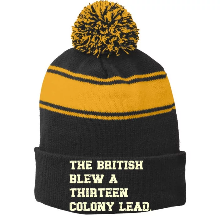 The British Blew A Thirteen Colony Lead Funny 4th Of July Stripe Pom Pom Beanie