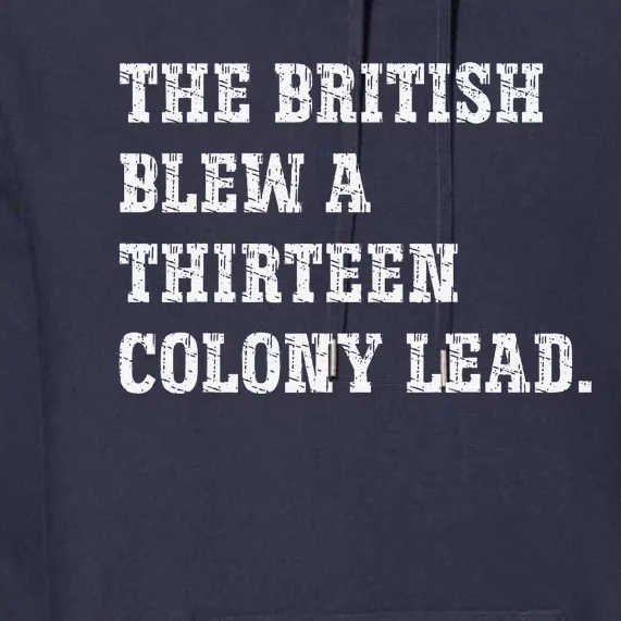 The British Blew A 13 Colony Lead Funny Philadelphia Premium Hoodie