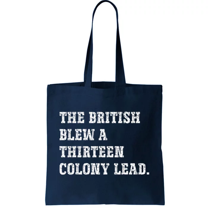 The British Blew A 13 Colony Lead Funny Philadelphia Tote Bag