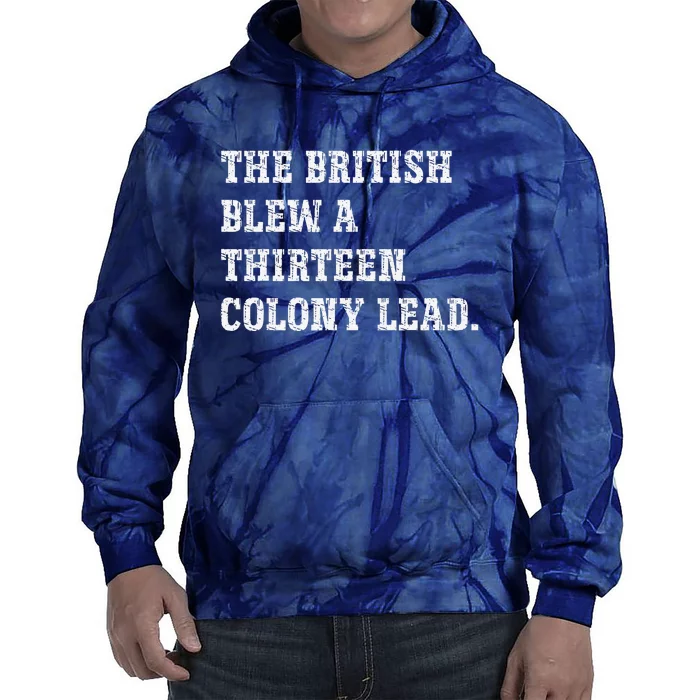 The British Blew A 13 Colony Lead Funny Philadelphia Tie Dye Hoodie