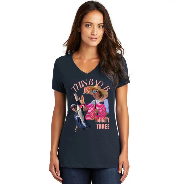 This Bad B Is Turnin 33 Women's V-Neck T-Shirt