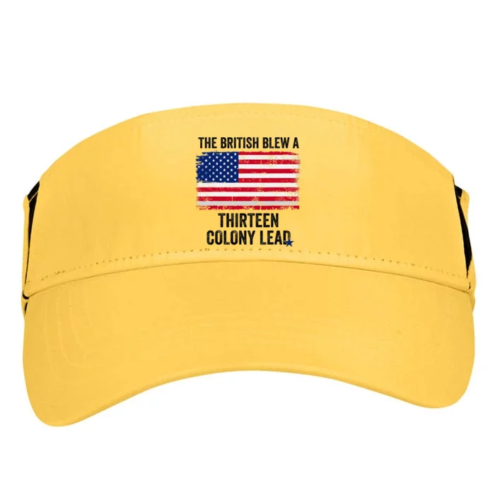 The British Blew A Thirteen Colony Lead Funny 4th Of July Adult Drive Performance Visor