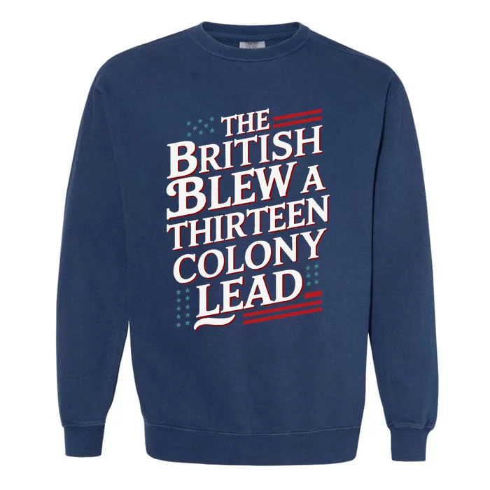 The British Blew A Thirteen Colony Lead Usa American Flag Garment-Dyed Sweatshirt