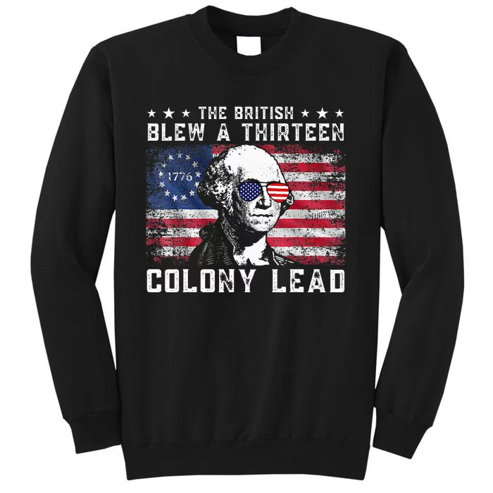 The British Blew A Thirteen Colony Lead Tall Sweatshirt