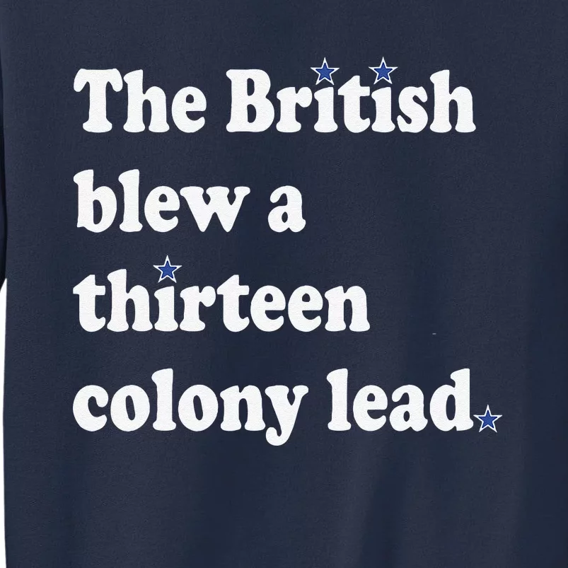 The British Blew A Thirteen Colony Lead Sweatshirt