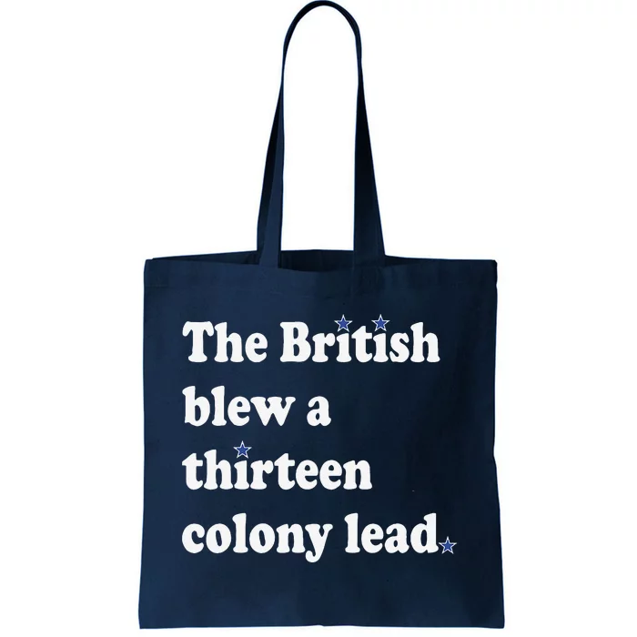 The British Blew A Thirteen Colony Lead Tote Bag