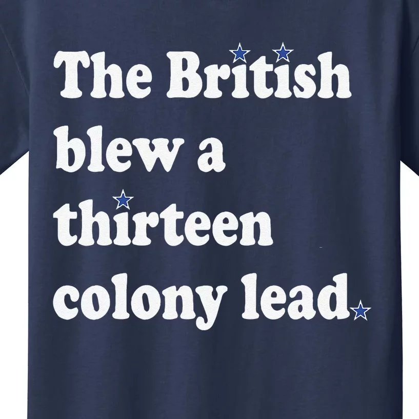 The British Blew A Thirteen Colony Lead Kids T-Shirt