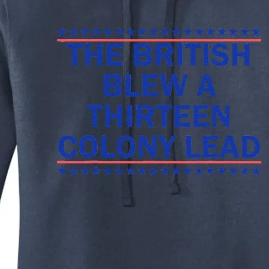 The British Blew A Thirteen Colony Lead Funny 4th Of July Women's Pullover Hoodie