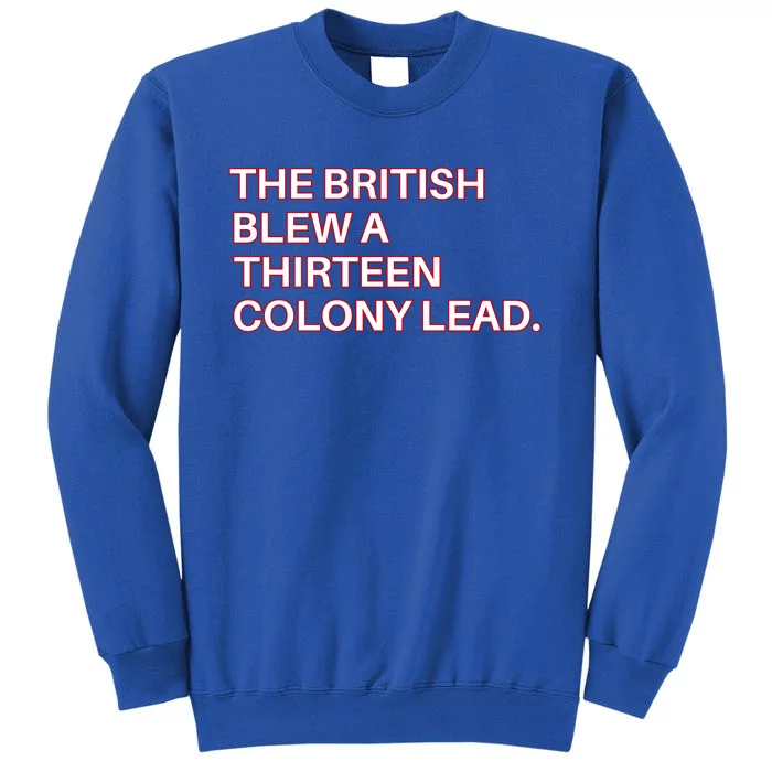 The British Blew A Thirteen Colony Lead Sweatshirt