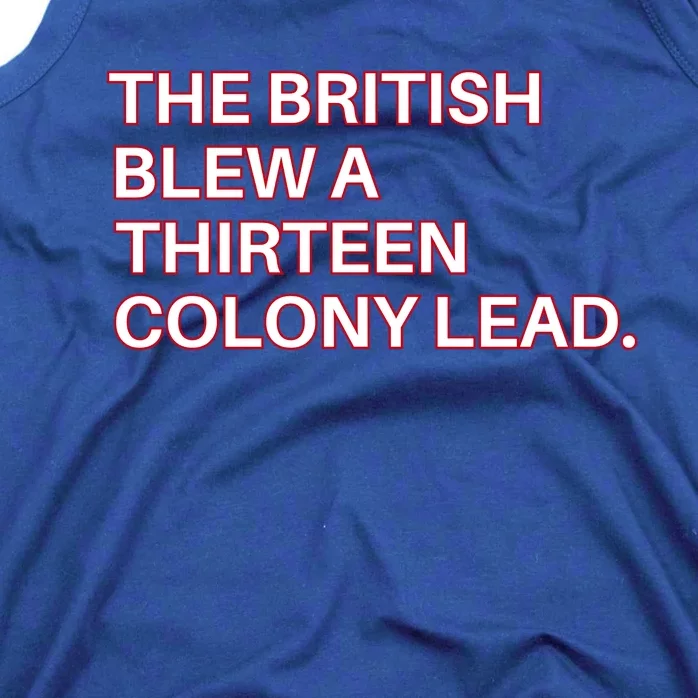 The British Blew A Thirteen Colony Lead Tank Top