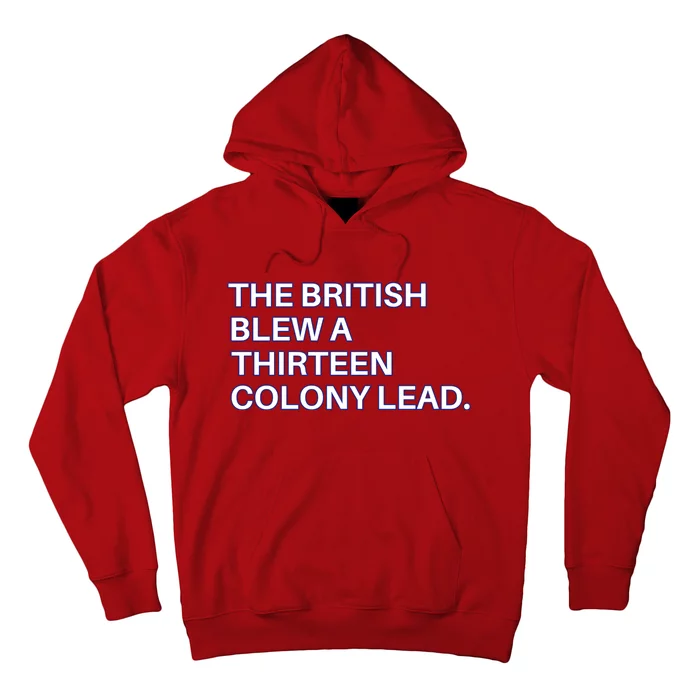 The British Blew A Thirteen Colony Lead Hoodie