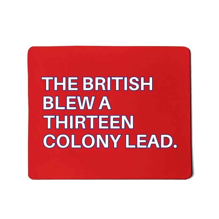 The British Blew A Thirteen Colony Lead Mousepad