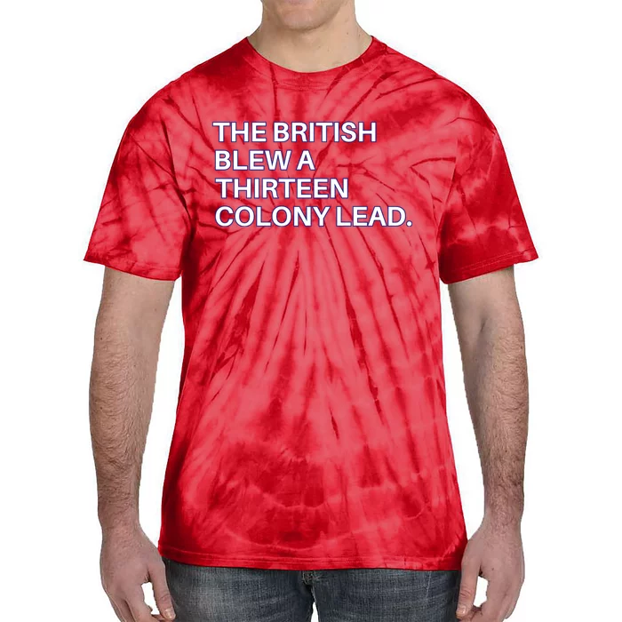 The British Blew A Thirteen Colony Lead Tie-Dye T-Shirt