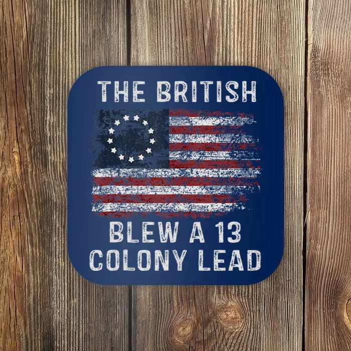 The British Blew A Thirteen Colony Lead Coaster