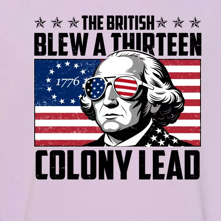 The British Blew A Thirteen Colony Lead George Washington Garment-Dyed Sweatshirt