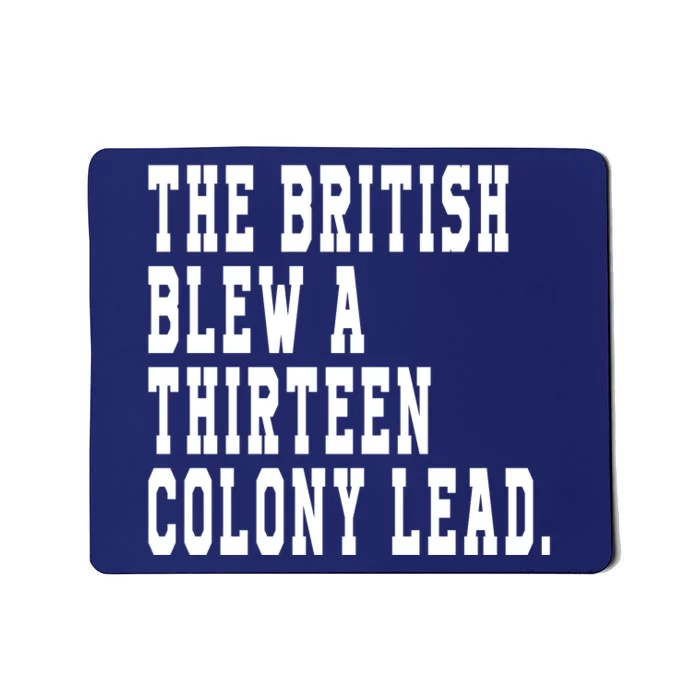 The British Blew A Thirteen Colony Lead Mousepad