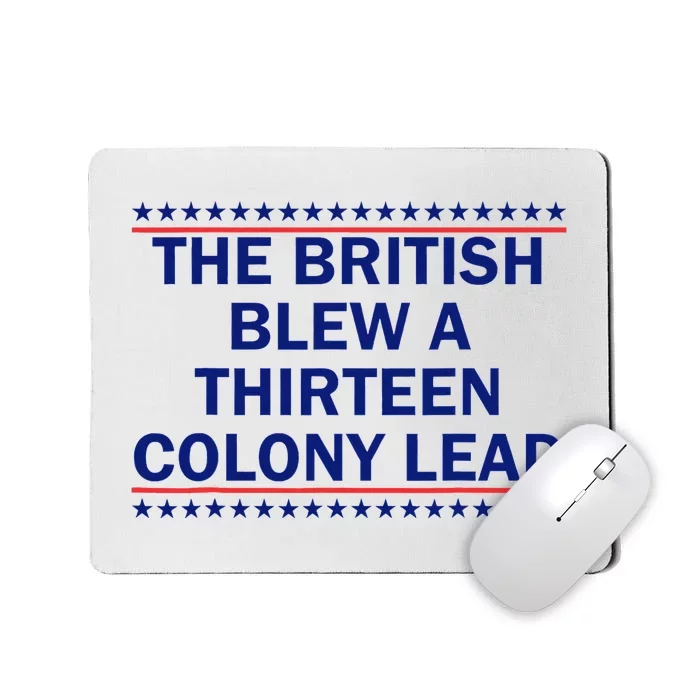 The British Blew The Lead Hilarious 4th Of July History Mousepad