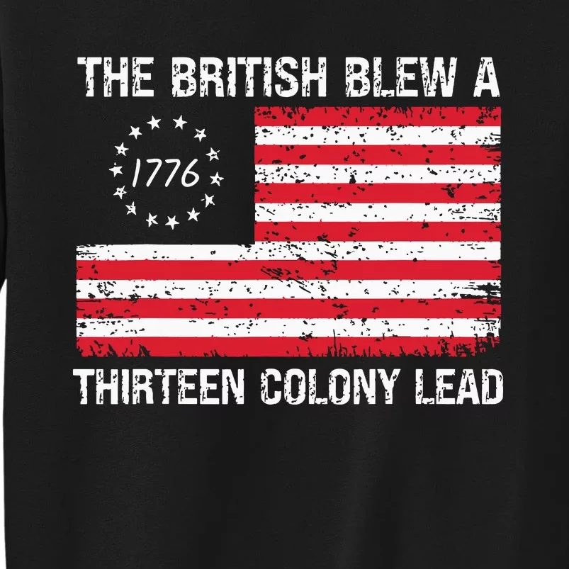 The British Blew A 13 Colony Lead Funny 4th Of July Sweatshirt