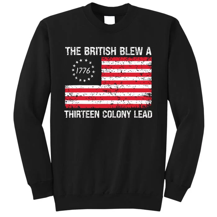 The British Blew A 13 Colony Lead Funny 4th Of July Sweatshirt