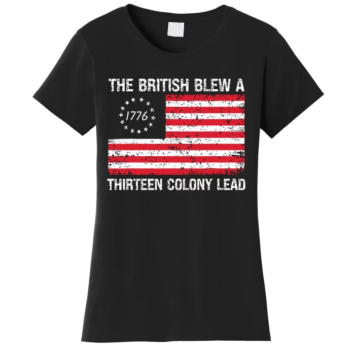 The British Blew A 13 Colony Lead Funny 4th Of July Women's T-Shirt