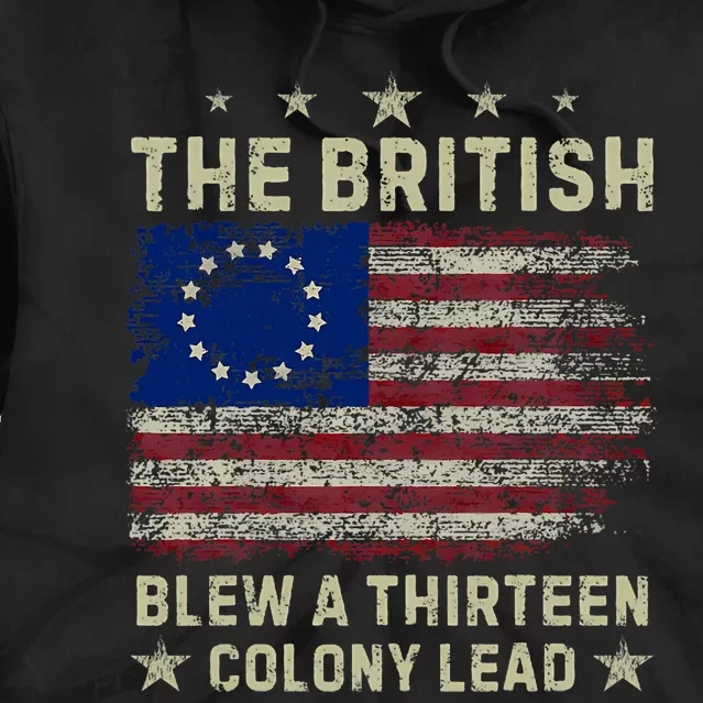 The British Blew A 13 Colony Lead Funny 4th Of July Funny Tie Dye Hoodie