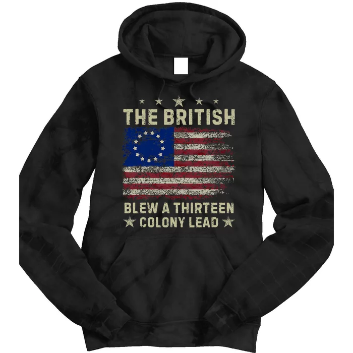 The British Blew A 13 Colony Lead Funny 4th Of July Funny Tie Dye Hoodie