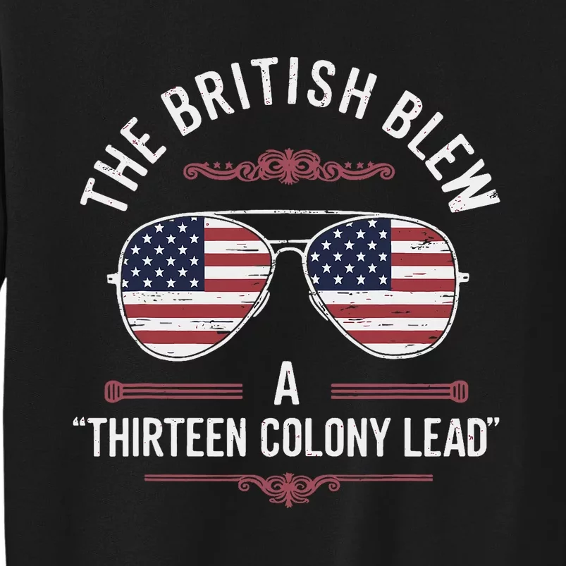 The British Blew A Thirteen Colony Lead Usa American Flag Tall Sweatshirt