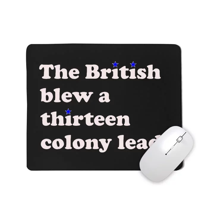 The British Blew A Thirteen Colony Lead Mousepad