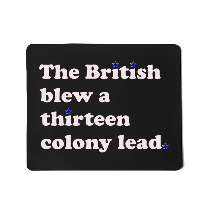 The British Blew A Thirteen Colony Lead Mousepad