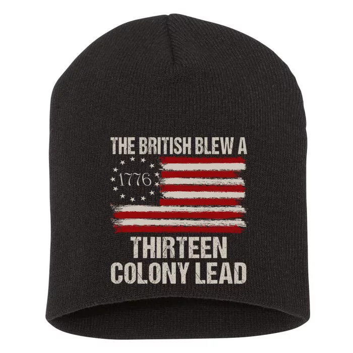 The British Blew A 13 Colony Lead Funny 4th Of July Funny Short Acrylic Beanie