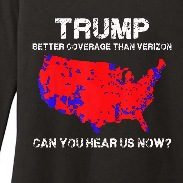 Trump Better Coverage Than Verizon Can You Hear Us Now Womens CVC Long Sleeve Shirt