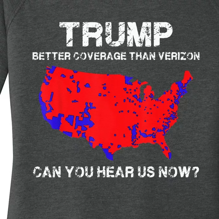 Trump Better Coverage Than Verizon Can You Hear Us Now Women's Perfect Tri Tunic Long Sleeve Shirt