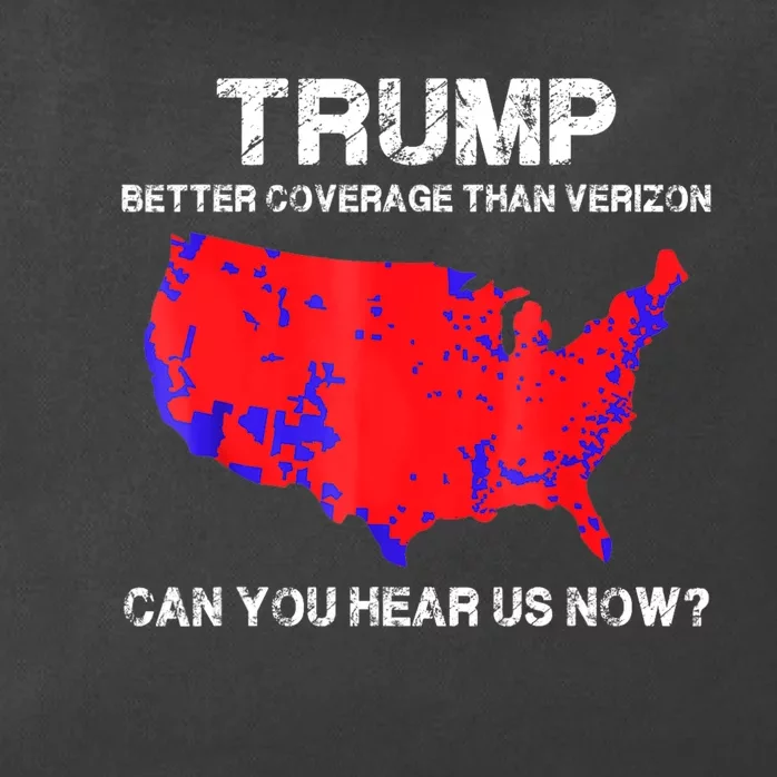 Trump Better Coverage Than Verizon Can You Hear Us Now Zip Tote Bag